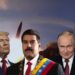United States President Donald Trump; Venezuelan President Maduro Nicolas maduro and Russian President Vladimmi Putin